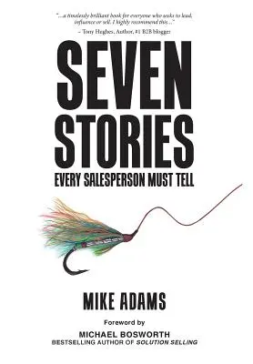 Sette storie che ogni venditore deve raccontare - Seven Stories Every Salesperson Must Tell