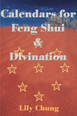 Calendari per il Feng Shui e la Divinazione - Calendars for Feng Shui & Divination