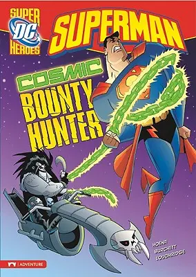 Superman: cacciatore di taglie cosmico - Superman: Cosmic Bounty Hunter