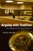 Discutere con la tradizione: Il linguaggio della legge nel tribunale tribale Hopi - Arguing with Tradition: The Language of Law in Hopi Tribal Court