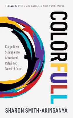 Colorfull: Strategie competitive per attrarre e trattenere i migliori talenti di colore - Colorfull: Competitive Strategies to Attract and Retain Top Talent of Color
