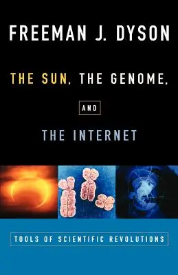 Il sole, il genoma e Internet: Strumenti delle rivoluzioni scientifiche - The Sun, the Genome, and the Internet: Tools of Scientific Revolutions