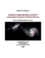 Relatività non standard: Manuale del filosofo sulle eresie della fisica - Non-Standard Relativity: A Philosopher's Handbook of Heresies in Physics