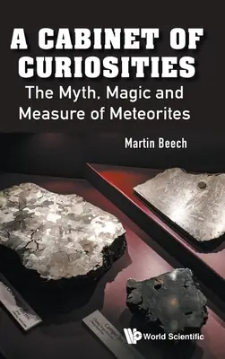 Cabinet of Curiosities, A: Il mito, la magia e la misura delle meteoriti - Cabinet of Curiosities, A: The Myth, Magic and Measure of Meteorites