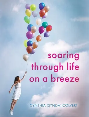La vita in volo con la brezza (Colvert Cynthia (Synda)) - Soaring Through Life on a Breeze (Colvert Cynthia (Synda))