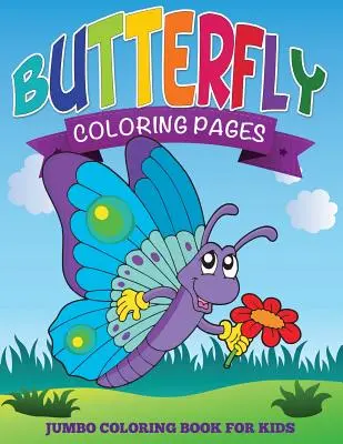 Disegni di farfalle da colorare (Libro da colorare gigante per bambini) - Butterfly Coloring Pages (Jumbo Coloring Book for Kids)