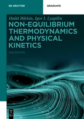 Termodinamica di non equilibrio e cinetica fisica - Non-equilibrium Thermodynamics and Physical Kinetics