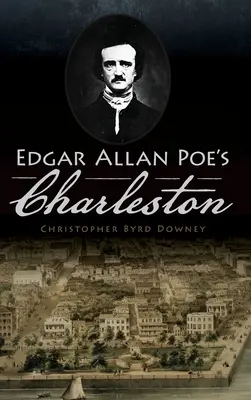 La Charleston di Edgar Allan Poe - Edgar Allan Poe's Charleston