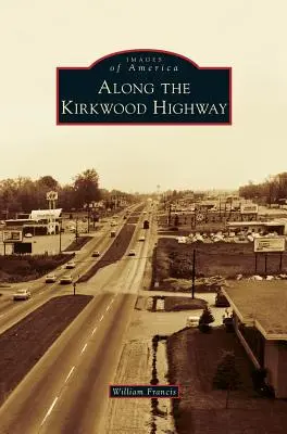 Lungo la Kirkwood Highway - Along the Kirkwood Highway
