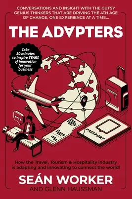 Gli adattatori: Come l'industria dei viaggi, del turismo e dell'ospitalità si sta adattando e innovando per connettere il mondo! - The Adapters: How the Travel, Tourism and Hospitality industry is adapting and innovating to connect the world!