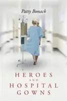 Eroi e camici d'ospedale - Heroes and Hospital Gowns