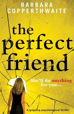 L'amico perfetto: Un avvincente thriller psicologico - The Perfect Friend: A gripping psychological thriller