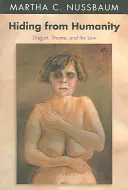 Nascondersi all'umanità: Disgusto, vergogna e legge - Hiding from Humanity: Disgust, Shame, and the Law