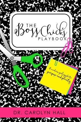 Il devozionale B.O.S.S. CHICKS - The B.O.S.S. CHICKS Devotional