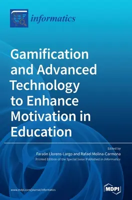 Gamification e tecnologia avanzata per migliorare la motivazione nell'educazione - Gamification and Advanced Technology to Enhance Motivation in Education