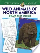 Libro da colorare Creative Haven Come disegnare gli animali selvatici del Nord America - Creative Haven How to Draw Wild Animals of North America Coloring Book