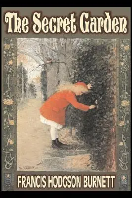 Il giardino segreto di Frances Hodgson Burnett, Narrativa per ragazzi, Classici, Famiglia - The Secret Garden by Frances Hodgson Burnett, Juvenile Fiction, Classics, Family