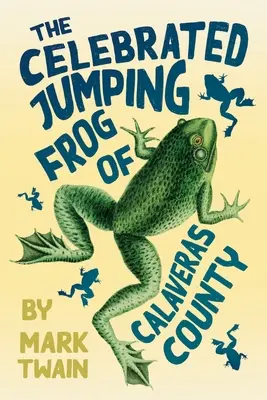 La celebre rana saltatrice della contea di Calaveras - The Celebrated Jumping Frog of Calaveras County