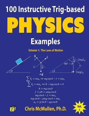 100 esempi istruttivi di fisica basati sulla trigonometria: Le leggi del moto - 100 Instructive Trig-based Physics Examples: The Laws of Motion