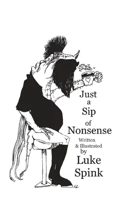 Solo un sorso di sciocchezze - Just a Sip of Nonsense