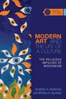 L'arte moderna e la vita di una cultura: Gli impulsi religiosi del modernismo - Modern Art and the Life of a Culture: The Religious Impulses of Modernism