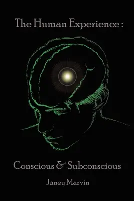 Conscio e subconscio L'esperienza umana - Conscious and Subconscious The Human Experience