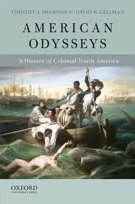 Odissee americane: Storia del Nord America coloniale - American Odysseys: A History of Colonial North America