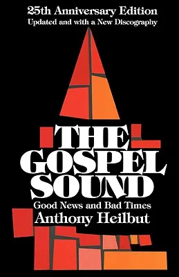 Il suono del Vangelo: Buone notizie e cattivi tempi, edizione del 25° anniversario - The Gospel Sound: Good News and Bad Times, 25th Anniversary Edition