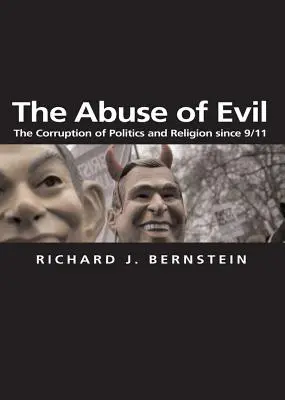 L'abuso del male: La corruzione della politica e della religione dopo l'11 settembre - The Abuse of Evil: The Corruption of Politics and Religion Since 9/11