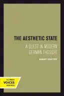 Lo stato estetico: Una ricerca nel pensiero tedesco moderno - The Aesthetic State: A Quest in Modern German Thought