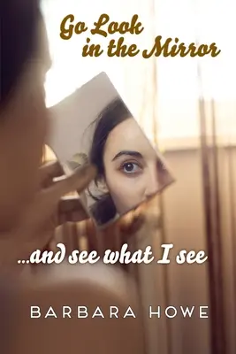 Guardarsi allo specchio - Go Look in the Mirror