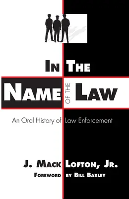 In nome della legge: Una storia orale delle forze dell'ordine - In the Name of the Law: An Oral History of Law Enforcement