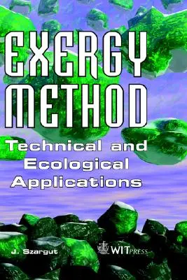 Metodo Exergy: Applicazioni tecniche ed ecologiche - Exergy Method: Technical and Ecological Applications