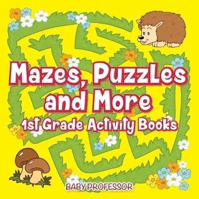 Labirinti, puzzle e altri libri di attività per la 1ª elementare - Mazes, Puzzles and More 1st Grade Activity Books