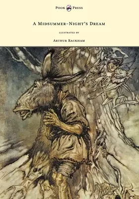 Sogno di una notte di mezza estate - Illustrato da Arthur Rackham - A Midsummer-Night's Dream - Illustrated by Arthur Rackham