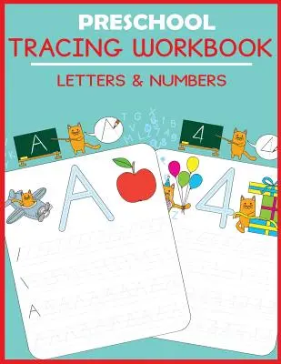 Libro di lavoro prescolare sul ricalco: Lettere e numeri - Preschool Tracing Workbook: Letters and Numbers