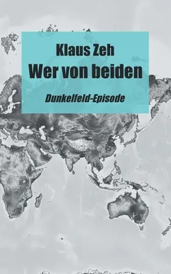 Wer von beiden: episodio di Dunkelfeld - Wer von beiden: Dunkelfeld-Episode