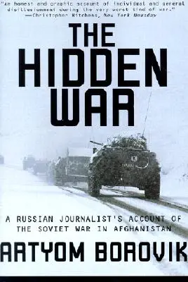 La guerra nascosta: Il racconto di un giornalista russo sulla guerra sovietica in Afghanistan - Hidden War: A Russian Journalist's Account of the Soviet War in Afghanistan