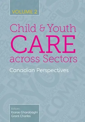 L'assistenza all'infanzia e alla gioventù attraverso i settori, volume 2: prospettive canadesi - Child and Youth Care across Sectors, Volume 2: Canadian Perspectives