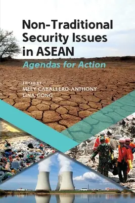 Questioni di sicurezza non tradizionali nell'ASEAN: agende per l'azione - Non-Traditional Security Issues in ASEAN: Agendas for Action