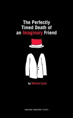 La morte in perfetto orario di un amico immaginario - The Perfectly Timed Death of an Imaginary Friend