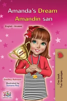 Il sogno di Amanda (Libro bilingue inglese-croato per bambini) - Amanda's Dream (English Croatian Bilingual Book for Kids)