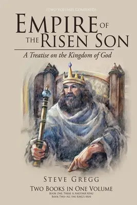 L'Impero del Figlio Risorto (due volumi insieme): Trattato sul Regno di Dio - Empire of the Risen Son (Two Volumes Combined): A Treatise on the Kingdom of God