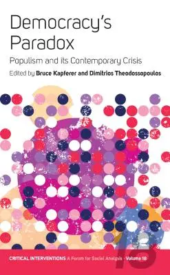 Il paradosso della democrazia: il populismo e la sua crisi contemporanea - Democracy's Paradox: Populism and Its Contemporary Crisis
