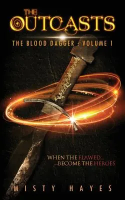 I reietti: Il pugnale di sangue: Volume 1 - The Outcasts: The Blood Dagger: Volume 1