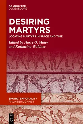 Desiderare i martiri - Desiring Martyrs