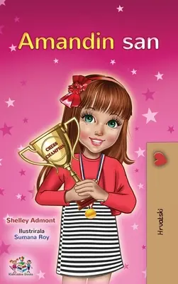 Il sogno di Amanda (Libro croato per bambini) - Amanda's Dream (Croatian Children's Book)