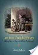 Che questa voce sia ascoltata: Anthony Benezet, padre dell'abolizionismo atlantico - Let This Voice Be Heard: Anthony Benezet, Father of Atlantic Abolitionism