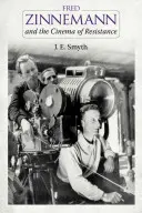 Fred Zinnemann e il cinema della resistenza - Fred Zinnemann and the Cinema of Resistance