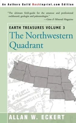 Tesori della Terra, Vol. 3: Il quadrante nord-occidentale: Idaho, Iowa, Kansas, Minnesota, Missouri, Montana, Nebraska, North Dakota, Oregon, South Da - Earth Treasures, Vol 3: The Northwestern Quadrant: Idaho, Iowa, Kansas, Minnesota, Missouri, Montana, Nebraska, North Dakota, Oregon, South Da